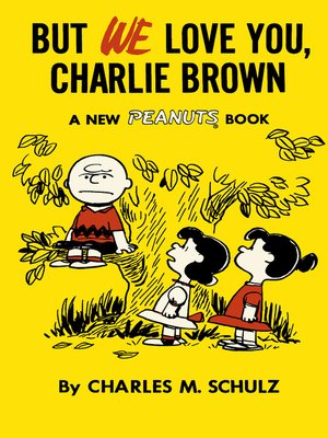 cover image of But We Love You, Charlie Brown